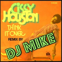 Cissy Houston -  Think It Over (Remix By DJ MIKE)