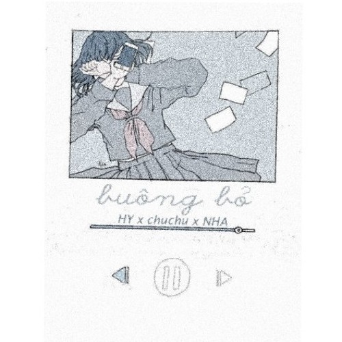 buông bỏ - HY x chuchu x NHA