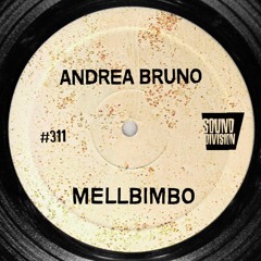 Andrea Bruno - Mellbimbo (Original Mix) [SOUND DIVISION RECORDS]