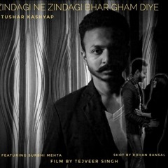 zindagi ne zindagi bhar gham diye