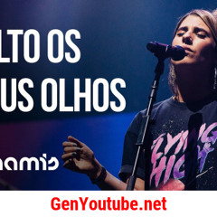 Volto Os Meus Olhos | Dunamis Sounds