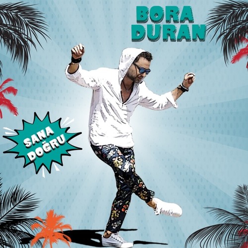Stream Bora Duran - Sana Doğru (Yiğit Yaparel Remix) by yigityaparel |  Listen online for free on SoundCloud