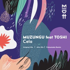 Muzungu Ft. Toshi - Cela (Fatoumata Remix)