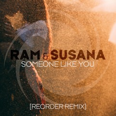 Ram & Susana - Someone Like You (ReOrder Extended Remix)