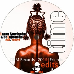 time (Laura Stavinoha & beLabouche Edit Rework)[ORE059]