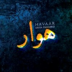 Siriya Ensemble - Havaar | سیریا - هوار