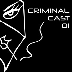 Criminal Cast 01 - Criminal Practice
