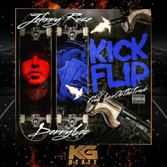 Johnny Rose X Donny Loc - KickFlip [Prod. By LiveOnTheTrack] [New 2019]