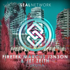 Firetek, Marcus J3nson & Jet Zeith - Curuna [SEAL EXCLUSIVE] | OUT NOW