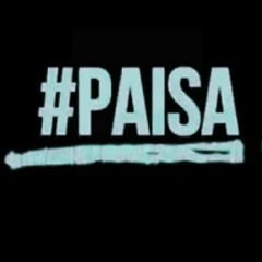 PAISA SONG