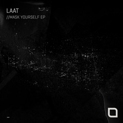 LAAT - Mask Yourself (Original Mix) [Tronic]