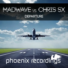 Madwave vs. Chris SX - Departure (Chris SX Mix)