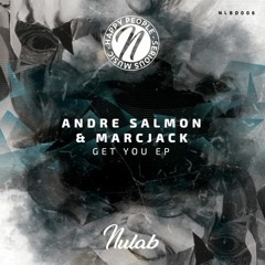 Andre Salmon & Marcjack - Get You (Original Mix)