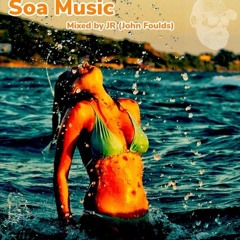 Soa Music - Mixed By JR