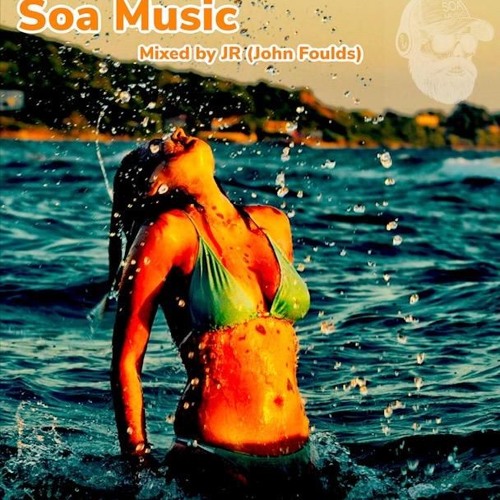 Soa Music - Mixed By JR