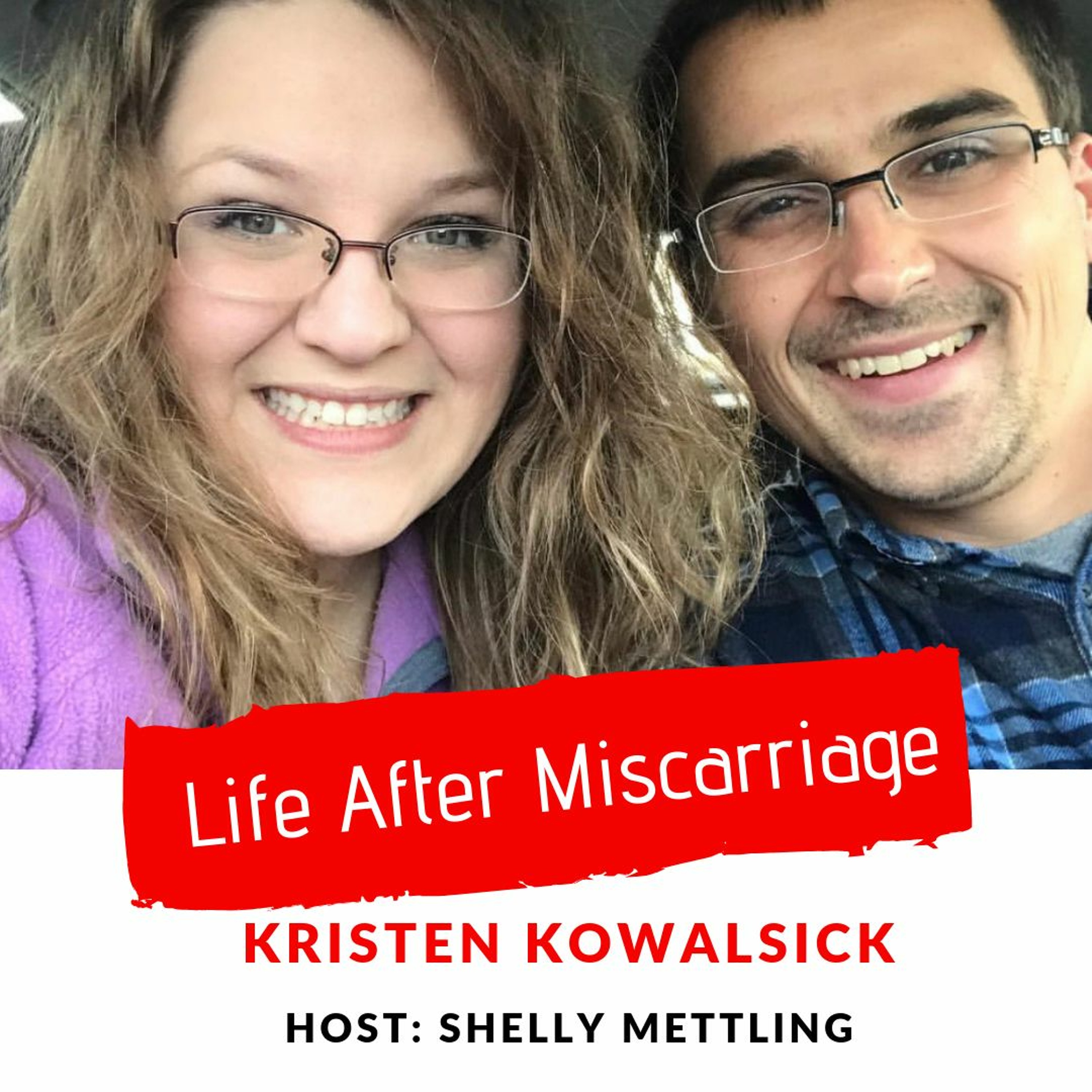 KRISTEN KOWALSICK - Miracle Twins After Loss