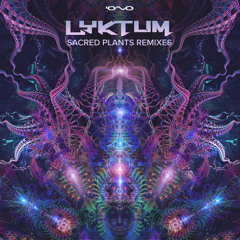 Lyktum - Sacred Plants (Astralife Remix)