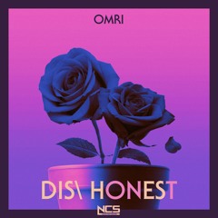 Omri - Dis\Honest [NCS Release]