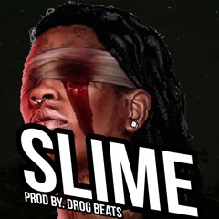 Young Thug Type Beat - Slime | Prod By. DROG Beats ( Free DL)