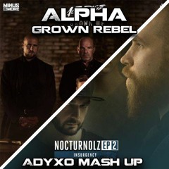 Act Of Rage - Alpha Grown Rebel (Adyxo Mash Up) (Preview)
