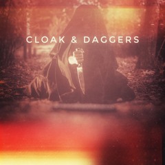 Cloak & Daggers