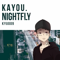 Kayou. - Nightfly