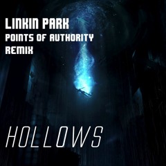 Linkin Park - Points Of Authority (Hollows Remix)[Spotify]