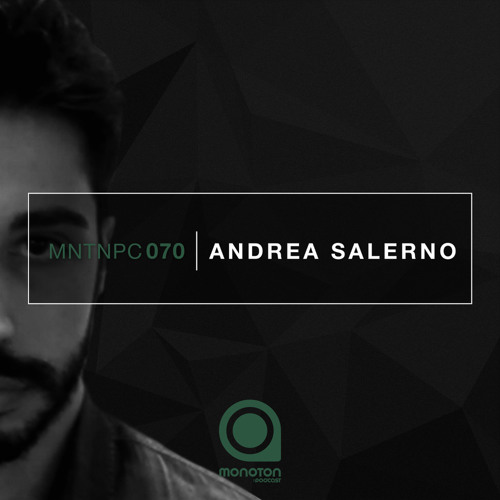 MNTNPC070 - MONOTON:audio pres. Andrea Salerno