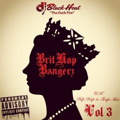 #BritHopBangerz Vol3 - UK Hip - Hop & Trap Mix 2019 - @DaBlackHeat
