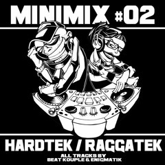 MINIMIX #02 / HardTek / RaggaTek / All Tracks by Beat Kouple & Enigmatik