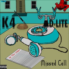 K4 x D Lite - Missed Call | Prod by Dee B |
