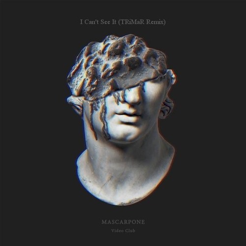 Mascarpone - I Can't See It (TRiMaR Remix)