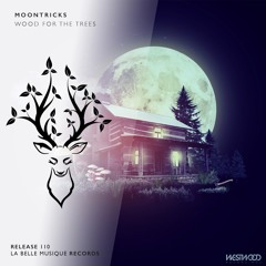 Moontricks - Wood For The Trees