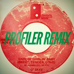 O'Jays - Darlin' Darlin' Baby - Profiler Remix