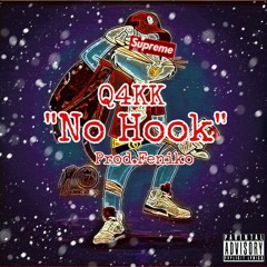 Q4KK - "No Hook"(Prod.Feniko)