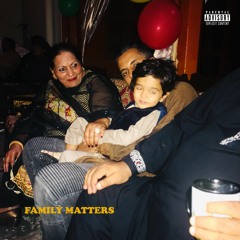Family Matters (Prod. by Nayz)