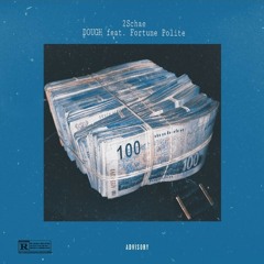 2Schae-DOUGH Feat. Fortune Polite