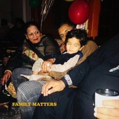 Family Matters (Prod. by Nayz) (Clean Version)