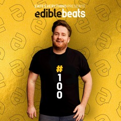 Edible Beats #100 - Special Eats Everything studio show