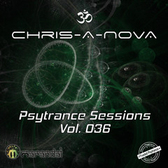 Chris-A-Nova's Psytrance Sessions Vol. 036
