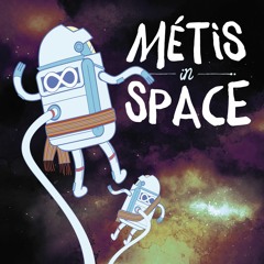 Métis in Space - interlude - Origin Story