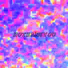 N0THANKY0U - N0THANKY0U Doesn't Laugh. - 03 Child Psychology