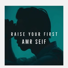 Raise your first