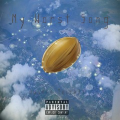My Worst Song