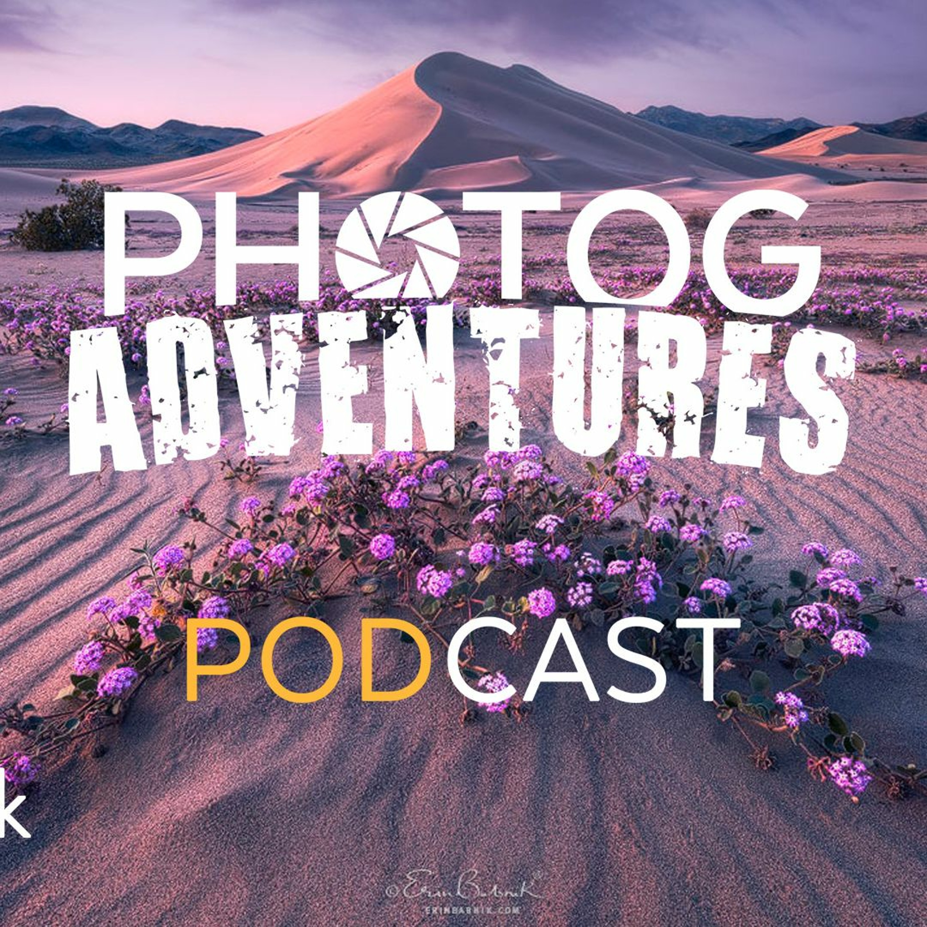Erin Babnik | Shares Two New Awesome Adventures & Priceless Landscape Photography Tips | Ep 120