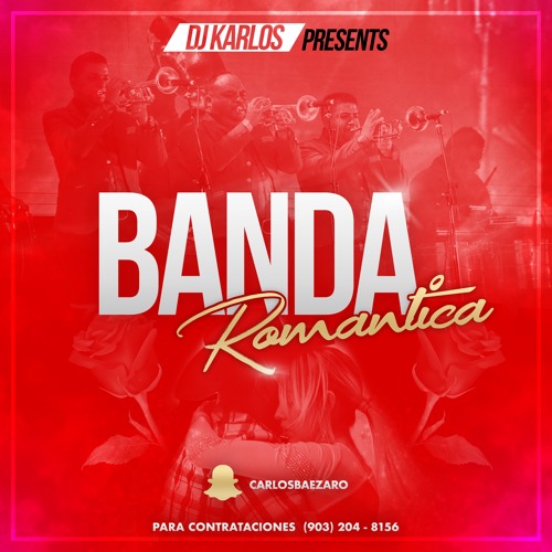 Stream Banda Romantica Mix by DJ KARLOSMP | Listen online for free on  SoundCloud