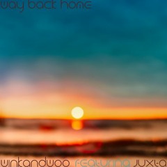 WAY BACK HOME - winkandwoo Feat. JUXTA