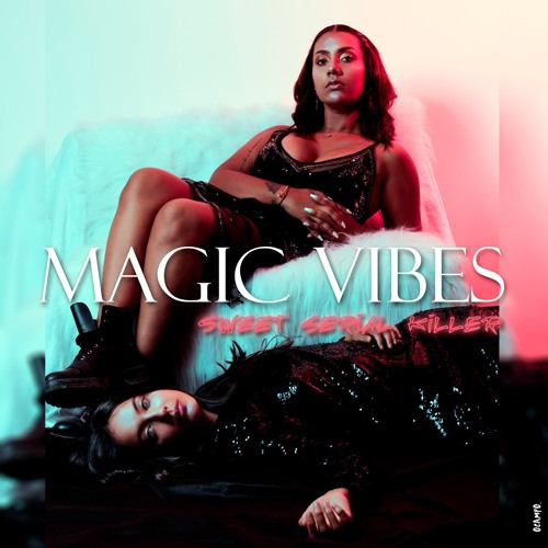 MAGIC VIBES 5 SWEET SERIAL KILLER