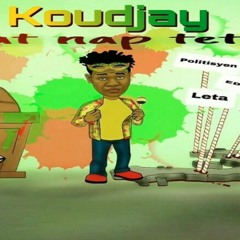 Koudjay - Dat N'ap Tete [Kanaval 2019]