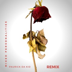 Mixed Personalities (Remix)(Paurick Da Kid)